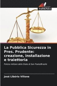 bokomslag La Pubblica Sicurezza in Pres. Prudente