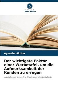 bokomslag Der wichtigste Faktor einer Werbetafel, um die Aufmerksamkeit der Kunden zu erregen