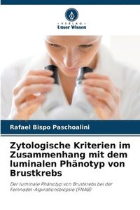 bokomslag Zytologische Kriterien im Zusammenhang mit dem luminalen Phänotyp von Brustkrebs