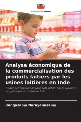 Rangasamy Narayanasamy - Analyse économique de la commercialisation des produits laitiers par les usines laitières en Inde, Häftad