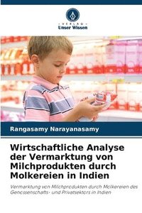 bokomslag Wirtschaftliche Analyse der Vermarktung von Milchprodukten durch Molkereien in Indien