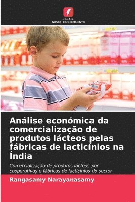 bokomslag Anlise econmica da comercializao de produtos lcteos pelas fbricas de lacticnios na ndia