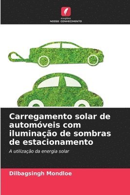 bokomslag Carregamento solar de automóveis com iluminação de sombras de estacionamento