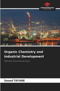 bokomslag Organic Chemistry and Industrial Development