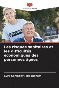 bokomslag Les risques sanitaires et les difficultés économiques des personnes âgées