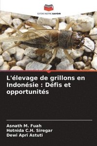 bokomslag L'élevage de grillons en Indonésie: Défis et opportunités