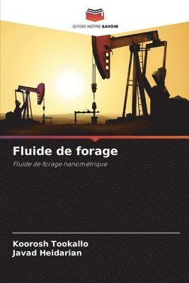Koorosh Tookallo, Javad Heidarian - Fluide de forage, Häftad