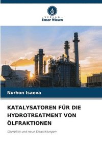 bokomslag Katalysatoren Fr Die Hydrotreatment Von lfraktionen