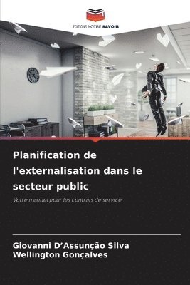 Giovanni D'Assunção Silva, Wellington Gonçalves - Planification de l'externalisation dans le secteur public, Häftad