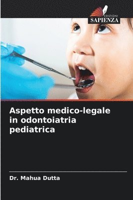 bokomslag Aspetto medico-legale in odontoiatria pediatrica