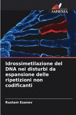 bokomslag Idrossimetilazione del DNA nei disturbi da espansione delle ripetizioni non codificanti