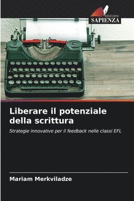 bokomslag Liberare il potenziale della scrittura