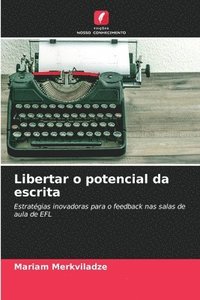 bokomslag Libertar o potencial da escrita