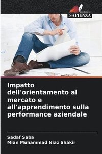 bokomslag Impatto dell'orientamento al mercato e all'apprendimento sulla performance aziendale