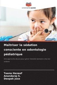 bokomslag Maîtriser la sédation consciente en odontologie pédiatrique