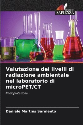 bokomslag Valutazione dei livelli di radiazione ambientale nel laboratorio di microPET/CT