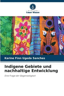 Indigene Gebiete und nachhaltige Entwicklung 1