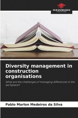 Diversity management in construction organisations 1