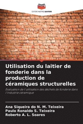 bokomslag Utilisation du laitier de fonderie dans la production de cramiques structurelles