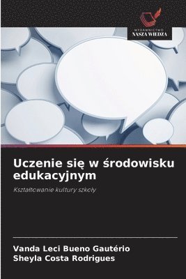 bokomslag Uczenie si&#281; w &#347;rodowisku edukacyjnym