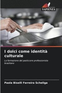 bokomslag I dolci come identità culturale