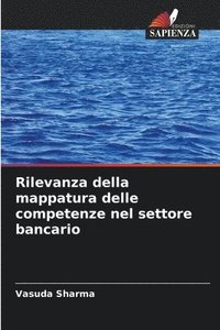 bokomslag Rilevanza della mappatura delle competenze nel settore bancario