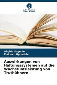 bokomslag Auswirkungen von Haltungssystemen auf die Wachstumsleistung von Truthhnern