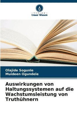 bokomslag Auswirkungen von Haltungssystemen auf die Wachstumsleistung von Truthühnern