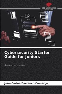 bokomslag Cybersecurity Starter Guide for Juniors