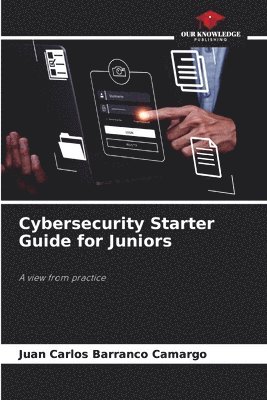 bokomslag Cybersecurity Starter Guide for Juniors