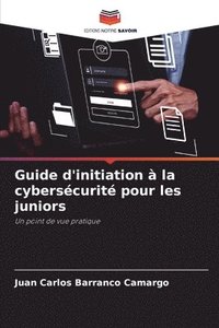 bokomslag Guide d'initiation à la cybersécurité pour les juniors