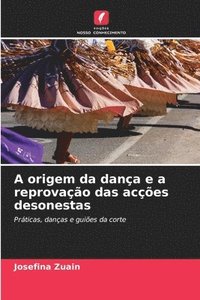 bokomslag A origem da dança e a reprovação das acções desonestas