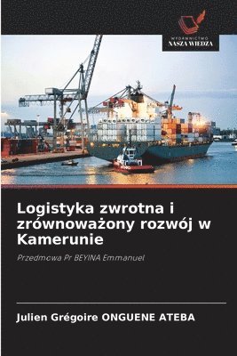 bokomslag Logistyka zwrotna i zrównowa&#380;ony rozwój w Kamerunie