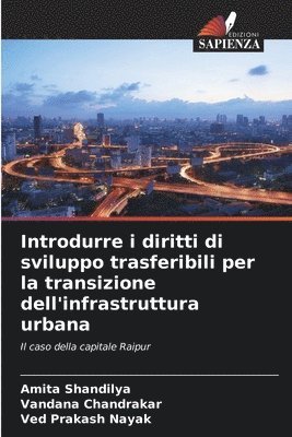 bokomslag Introdurre i diritti di sviluppo trasferibili per la transizione dell'infrastruttura urbana