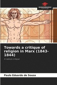 bokomslag Towards a critique of religion in Marx (1843-1844)