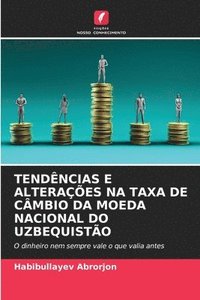 bokomslag Tendências E Alterações Na Taxa de Câmbio Da Moeda Nacional Do Uzbequistão