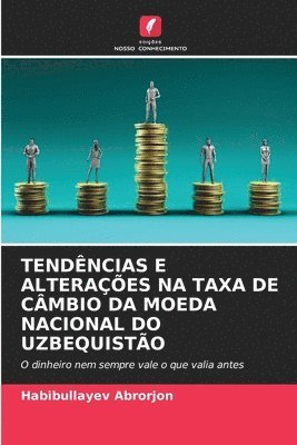 bokomslag Tendncias E Alteraes Na Taxa de Cmbio Da Moeda Nacional Do Uzbequisto