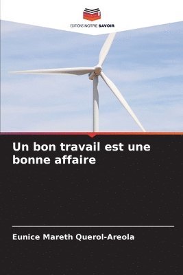 bokomslag Un bon travail est une bonne affaire