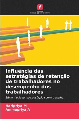 bokomslag Influência das estratégias de retenção de trabalhadores no desempenho dos trabalhadores