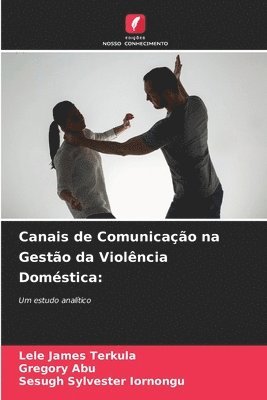 bokomslag Canais de Comunicao na Gesto da Violncia Domstica