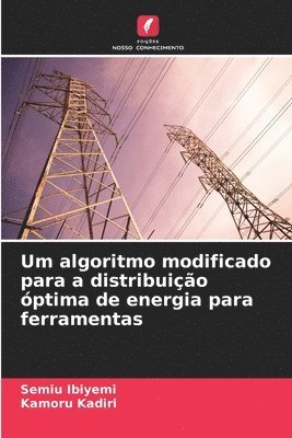 bokomslag Um algoritmo modificado para a distribuio ptima de energia para ferramentas