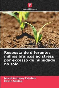 bokomslag Resposta de diferentes milhos brancos ao stress por excesso de humidade no solo