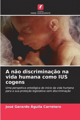 A não discriminação na vida humana como IUS cogens 1