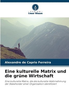 Alexandre de Caprio Ferreira - Eine kulturelle Matrix und die grüne Wirtschaft, Häftad