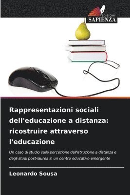 bokomslag Rappresentazioni sociali dell'educazione a distanza: ricostruire attraverso l'educazione