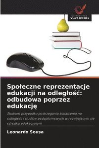 bokomslag Spoleczne reprezentacje edukacji na odleglo&#347;c: odbudowa poprzez edukacj&#281;