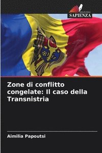 bokomslag Zone di conflitto congelate: Il caso della Transnistria