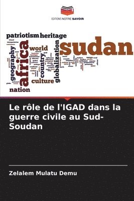 bokomslag Le rle de l'IGAD dans la guerre civile au Sud-Soudan