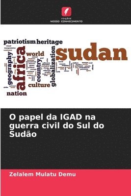 bokomslag O papel da IGAD na guerra civil do Sul do Sudão