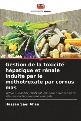 Gestion de la toxicité hépatique et rénale induite par le méthotrexate par cornus mas